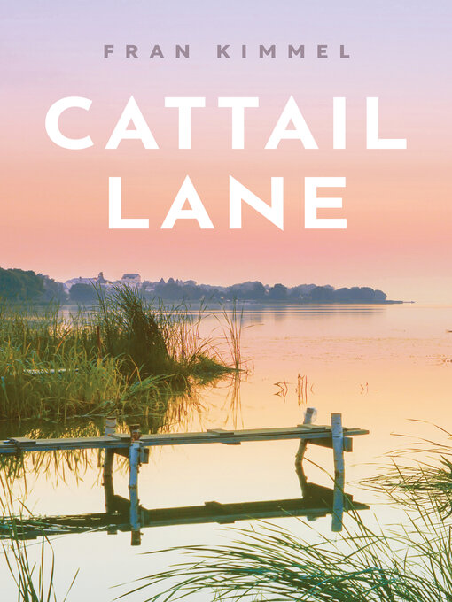 Title details for Cattail Lane by Fran Kimmel - Available